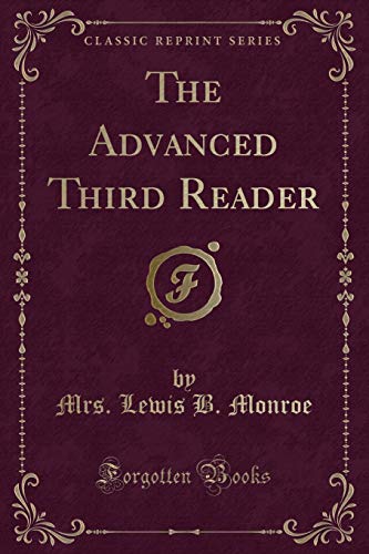 Stock image for The Advanced Third Reader Classic Reprint for sale by PBShop.store US