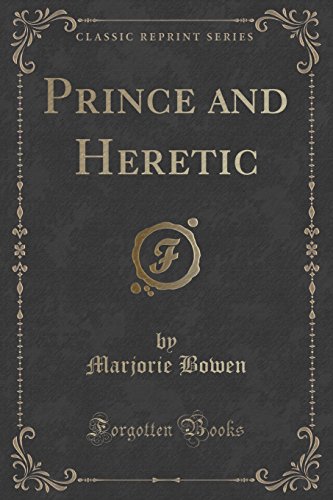9781331470083: Prince and Heretic (Classic Reprint)