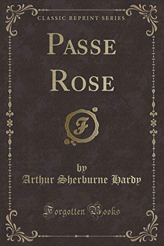 Beispielbild fr Passe Rose (Classic Reprint) zum Verkauf von Buchpark