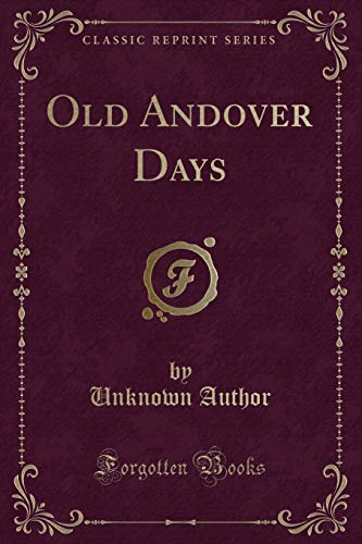 Stock image for Old Andover Days Classic Reprint for sale by PBShop.store US