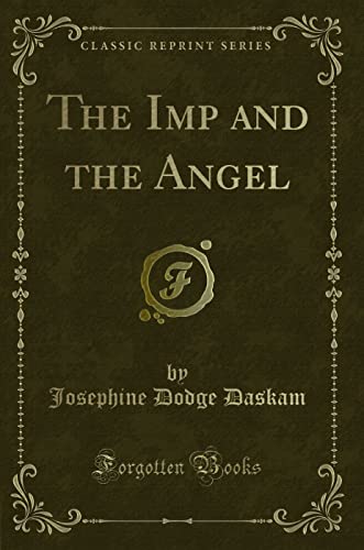 Imagen de archivo de The Imp and the Angel Classic Reprint a la venta por PBShop.store US