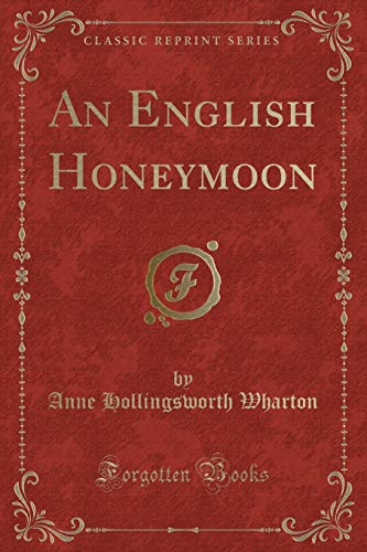 Beispielbild fr An English Honeymoon (Classic Reprint) zum Verkauf von Buchpark