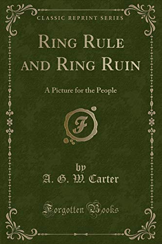 Stock image for Ring Rule and Ring Ruin A Picture for the People Classic Reprint for sale by PBShop.store US