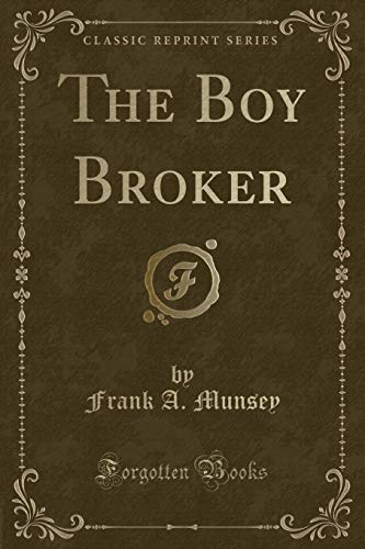 9781331489689: The Boy Broker (Classic Reprint)
