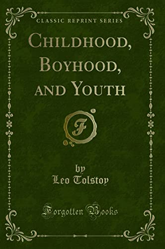 9781331493730: Childhood, Boyhood, and Youth (Classic Reprint)