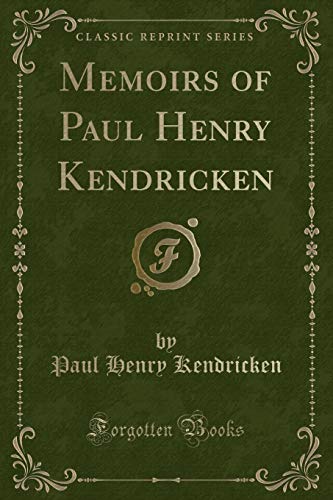 Stock image for Memoirs of Paul Henry Kendricken Classic Reprint for sale by PBShop.store US