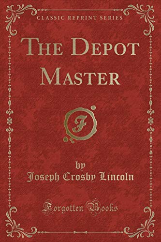 Stock image for The Depot Master (Classic Reprint) for sale by Reuseabook