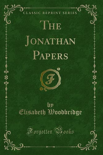 Stock image for The Jonathan Papers Classic Reprint for sale by PBShop.store US