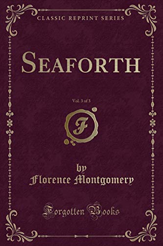 Stock image for Seaforth, Vol 3 of 3 Classic Reprint for sale by PBShop.store US