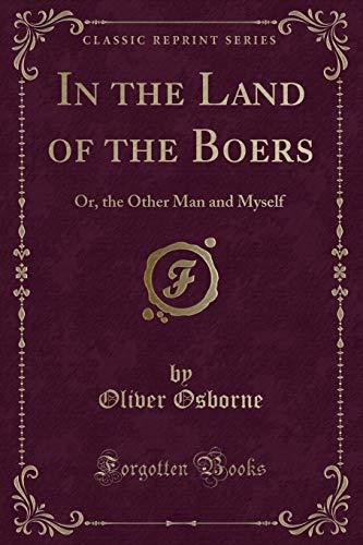 9781331502654: In the Land of the Boers: Or, the Other Man and Myself (Classic Reprint)