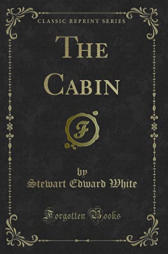 9781331513308: The Cabin (Classic Reprint)