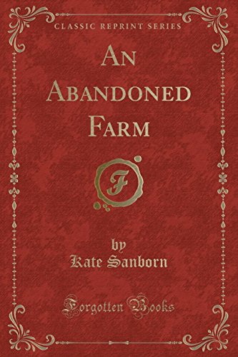 Stock image for An Abandoned Farm Classic Reprint for sale by PBShop.store US