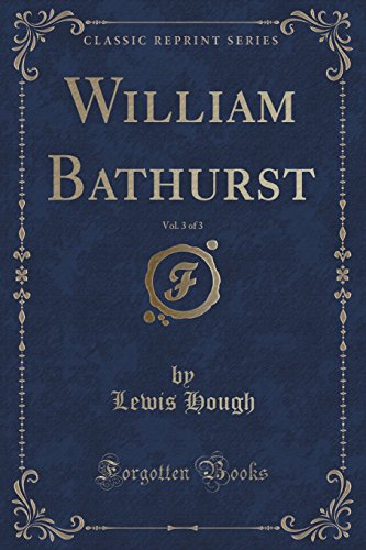 9781331515616: William Bathurst, Vol. 3 of 3 (Classic Reprint)