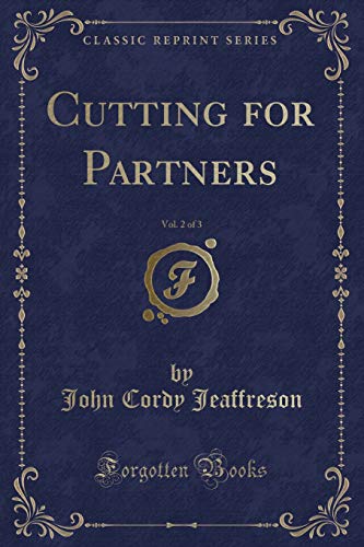 Stock image for Cutting for Partners, Vol 2 of 3 Classic Reprint for sale by PBShop.store US