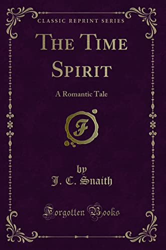 9781331524922: The Time Spirit: A Romantic Tale (Classic Reprint)