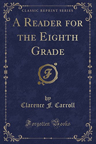 9781331527763: A Reader for the Eighth Grade (Classic Reprint)