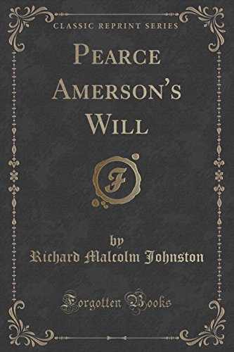 Stock image for Pearce Amerson's Will Classic Reprint for sale by PBShop.store US