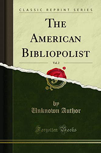 9781331536390: The American Bibliopolist, Vol. 2 (Classic Reprint)