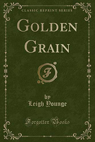 Stock image for Golden Grain Classic Reprint for sale by PBShop.store US