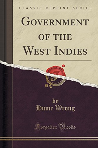 9781331542872: Government of the West Indies (Classic Reprint)