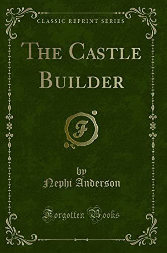 9781331543657: The Castle Builder (Classic Reprint)