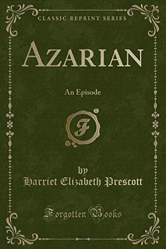 9781331550624: Azarian: An Episode (Classic Reprint)