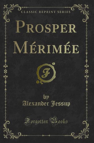 Stock image for Prosper Mrime Classic Reprint for sale by PBShop.store US