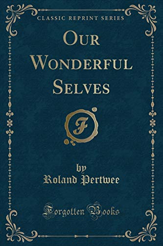 9781331555698: Our Wonderful Selves (Classic Reprint)