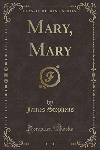 9781331557005: Mary, Mary (Classic Reprint)