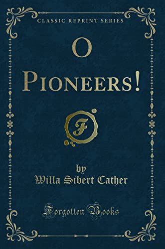 Imagen de archivo de O Pioneers (Classic Reprint) a la venta por SecondSale