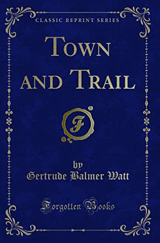 Imagen de archivo de Town and Trail Classic Reprint a la venta por PBShop.store US