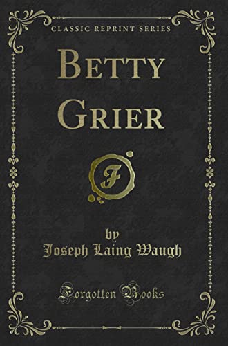 Stock image for Betty Grier Classic Reprint for sale by PBShop.store US