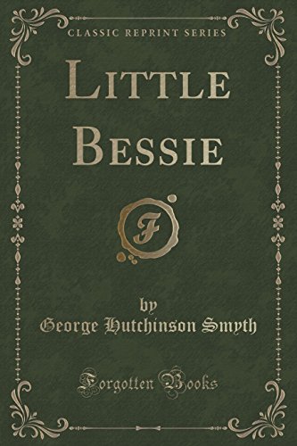 Imagen de archivo de Little Bessie Classic Reprint a la venta por PBShop.store US