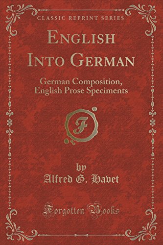 Stock image for English Into German German Composition, English Prose Speciments Classic Reprint for sale by PBShop.store US