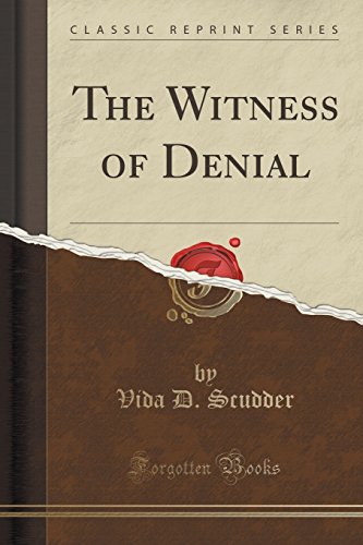 Beispielbild fr The Witness of Denial Classic Reprint zum Verkauf von PBShop.store US
