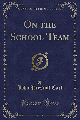 9781331576501: On the School Team (Classic Reprint)