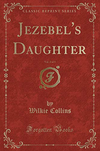 9781331577898: Jezebel's Daughter, Vol. 2 of 3 (Classic Reprint)