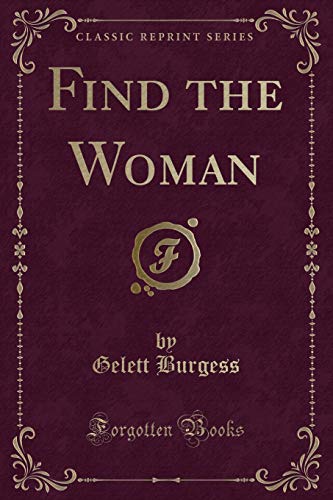 Beispielbild fr Find the Woman (Classic Reprint) zum Verkauf von Reuseabook
