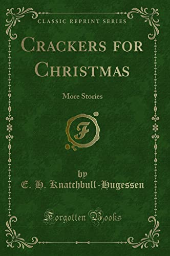 9781331581284: Crackers for Christmas: More Stories (Classic Reprint)