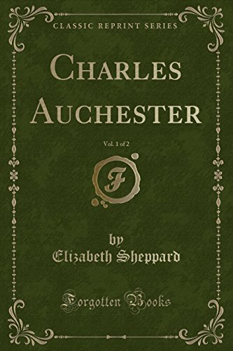9781331582083: Charles Auchester, Vol. 1 of 2 (Classic Reprint)