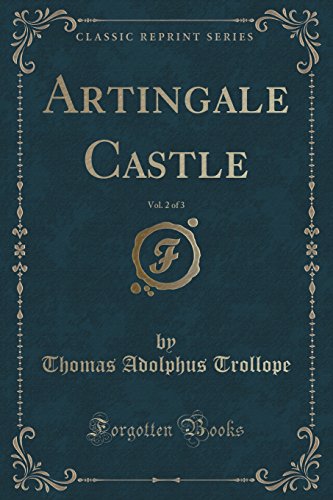 Stock image for Artingale Castle, Vol 2 of 3 Classic Reprint for sale by PBShop.store US