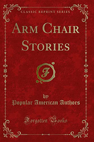 Stock image for Arm Chair Stories Classic Reprint for sale by PBShop.store US