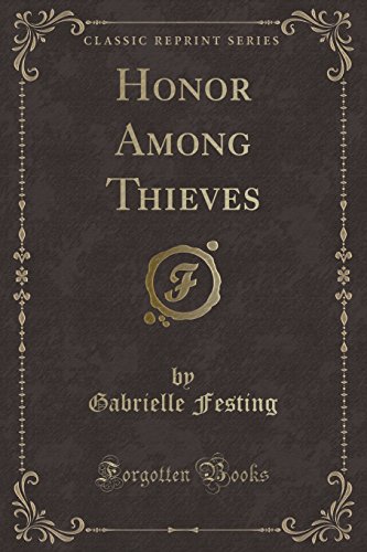 9781331585534: Honor Among Thieves (Classic Reprint)