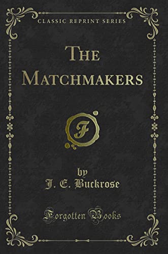 Stock image for The Matchmakers Classic Reprint for sale by PBShop.store US