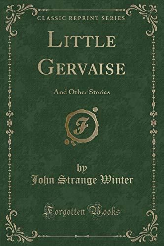 Stock image for Little Gervaise And Other Stories Classic Reprint for sale by PBShop.store US