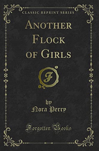 Beispielbild fr Another Flock of Girls (Classic Reprint) zum Verkauf von Buchpark