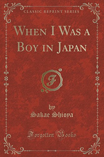 Beispielbild fr When I Was a Boy in Japan Classic Reprint zum Verkauf von PBShop.store US