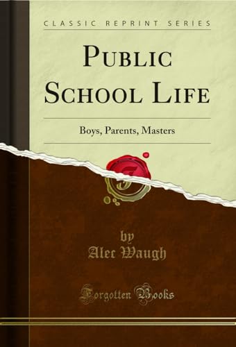 9781331606703: Public School Life: Boys, Parents, Masters (Classic Reprint)