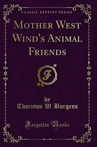 9781331607557: Mother West Wind's Animal Friends (Classic Reprint)