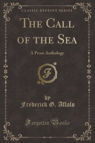 Stock image for The Call of the Sea A Prose Anthology Classic Reprint for sale by PBShop.store US